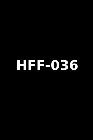 HFF-036