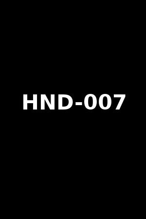 HND-007