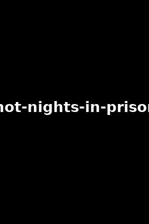 hot-nights-in-prison