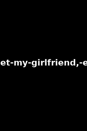 how-i-met-my-girlfriend,-elsa-jean