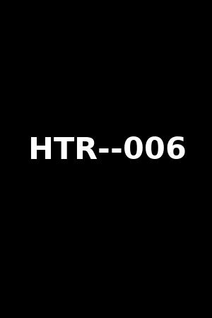 HTR--006