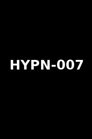 HYPN-007