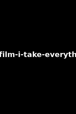in-this-film-i-take-everything-off!