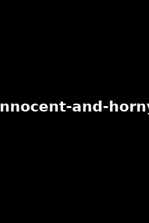 innocent-and-horny