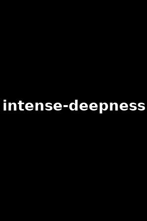 intense-deepness
