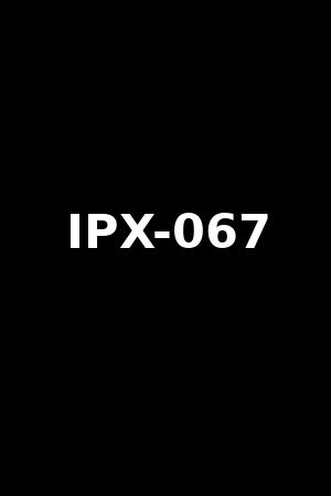 IPX-067