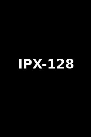 IPX-128