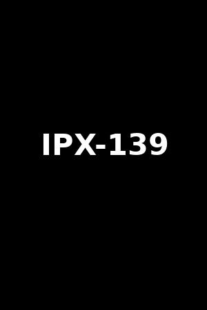 IPX-139