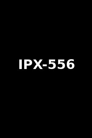 IPX-556