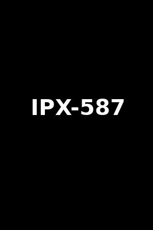 IPX-587