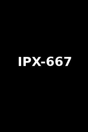 IPX-667