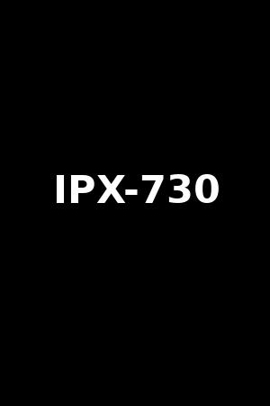 IPX-730