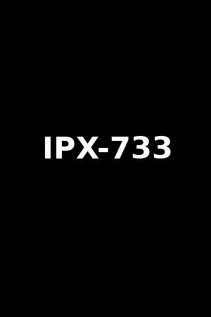 IPX-733