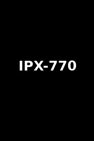 IPX-770