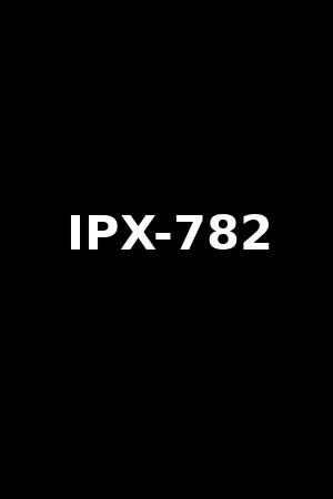 IPX-782