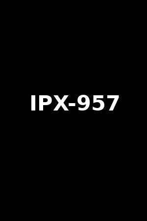 IPX-957