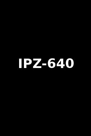 IPZ-640