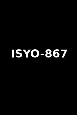 ISYO-867