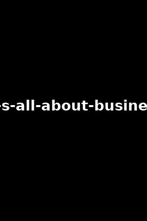 it-s-all-about-business