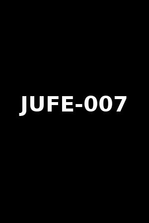 JUFE-007