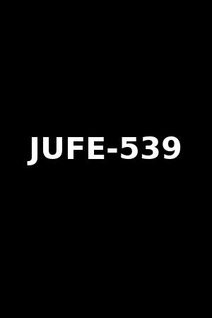 JUFE-539