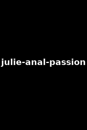julie-anal-passion