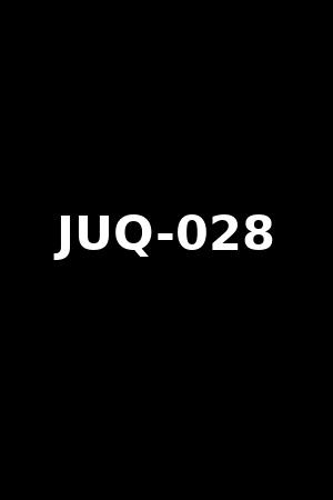 JUQ-028