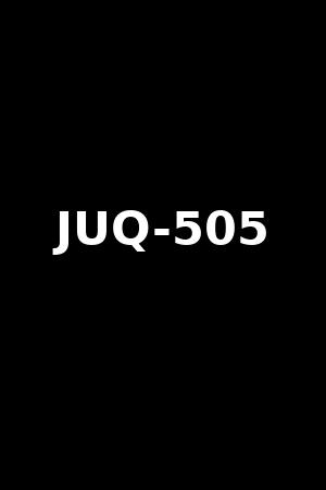 JUQ-505