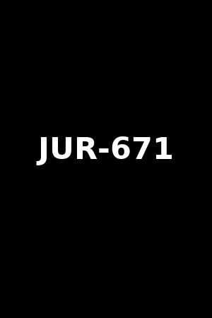 JUR-671