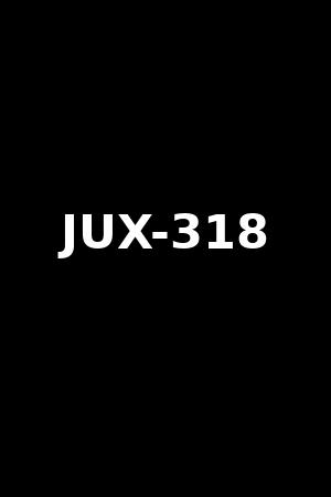 JUX-318