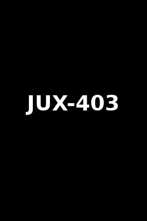 JUX-403