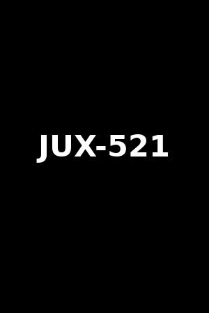 JUX-521