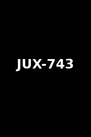 JUX-743