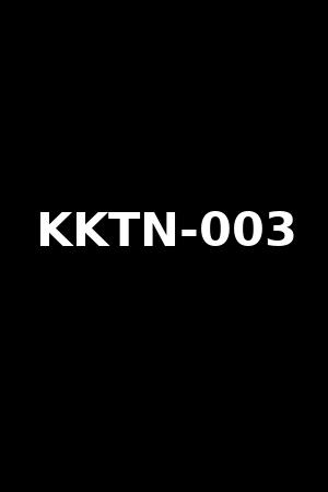 KKTN-003