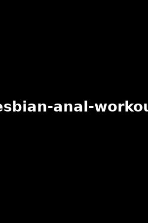 lesbian-anal-workout