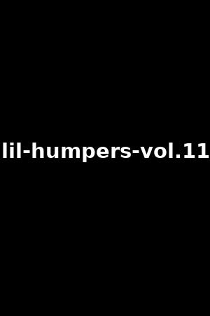 lil-humpers-vol.11