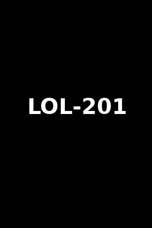 LOL-201