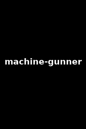 machine-gunner