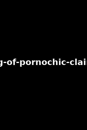 making-of-pornochic-claire-lana