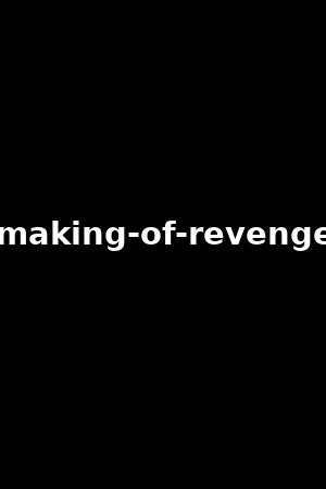 making-of-revenge