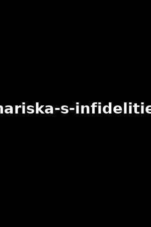 mariska-s-infidelities