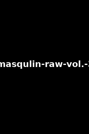 masqulin-raw-vol.-3