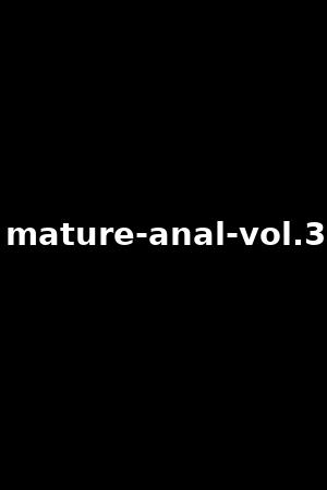 mature-anal-vol.3