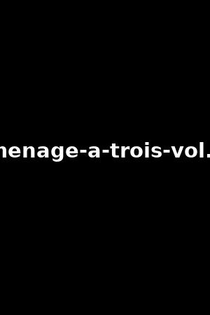 menage-a-trois-vol.2