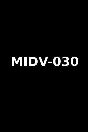 MIDV-030