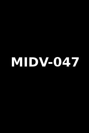MIDV-047