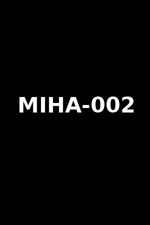 MIHA-002