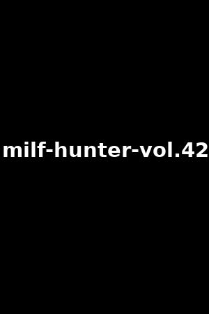 milf-hunter-vol.42