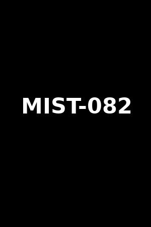 MIST-082