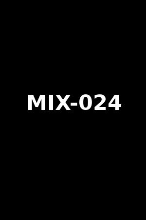 MIX-024